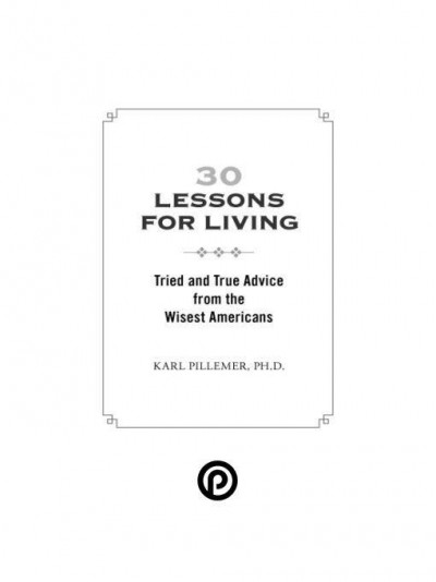 30 уроков жизни. Проверенные и верные советы от мудрейших американцев